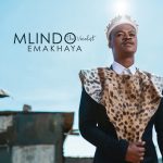 Mlindo The Vocalist Emakhaya MP3