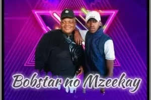 Bobstar No Mzeekay – Nqandeka Ft. Isotope