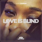 Lady Zamar Love Is Blind MP3